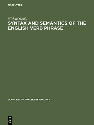 cover image of Syntax and Semantics of the English Verb Phrase
